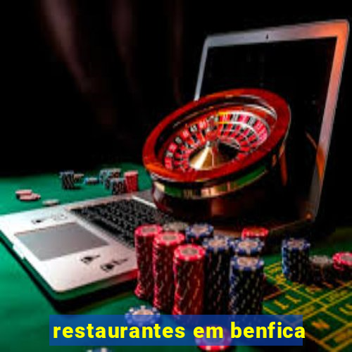 restaurantes em benfica