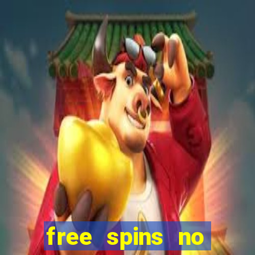 free spins no deposit bonus casino