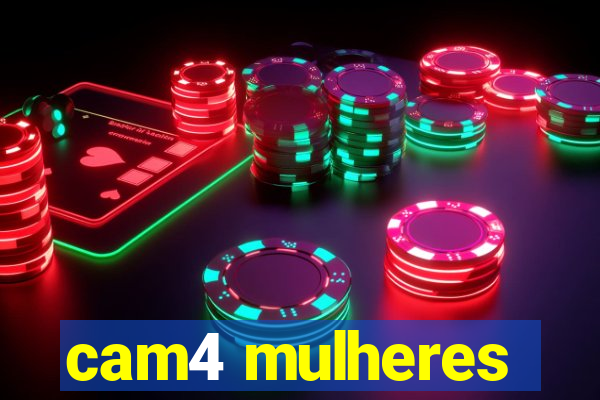 cam4 mulheres