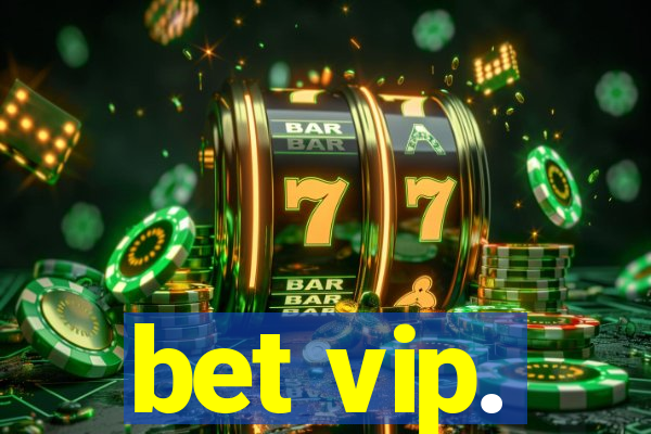 bet vip.