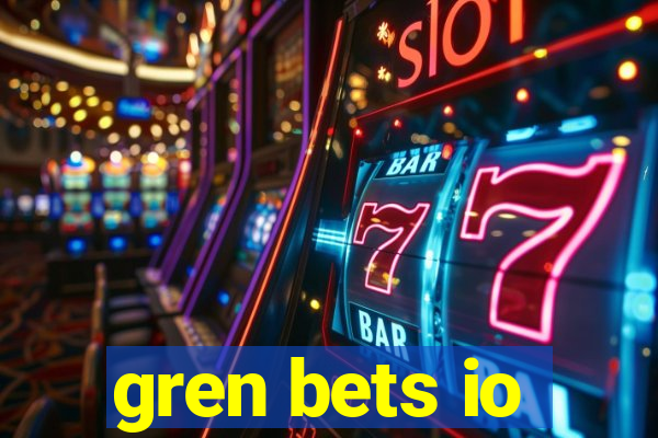 gren bets io