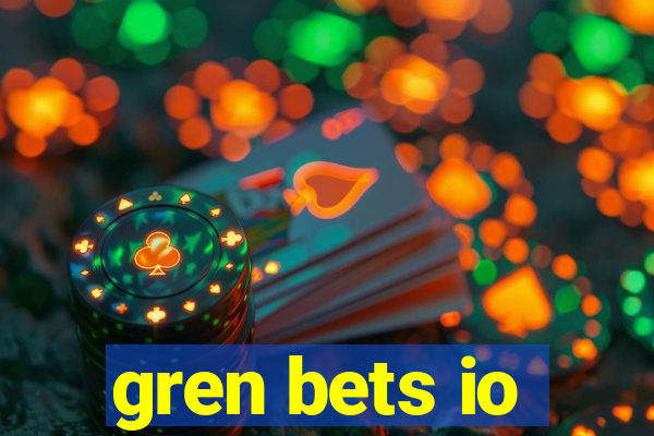 gren bets io