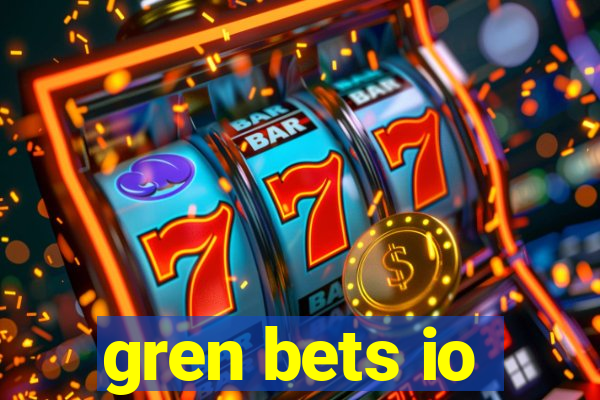 gren bets io