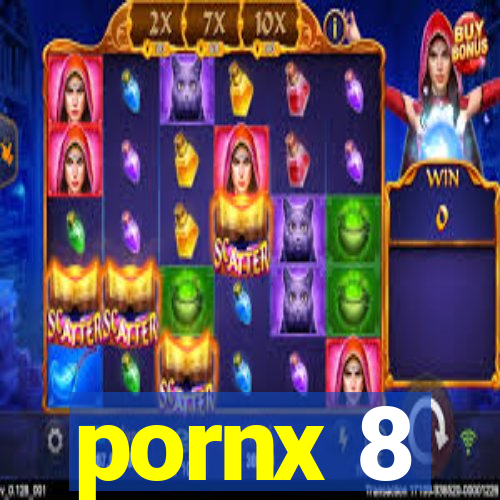 pornx 8