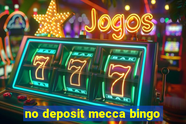 no deposit mecca bingo