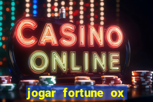 jogar fortune ox demo gratis