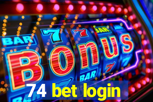 74 bet login