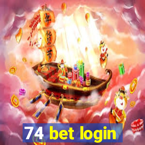 74 bet login