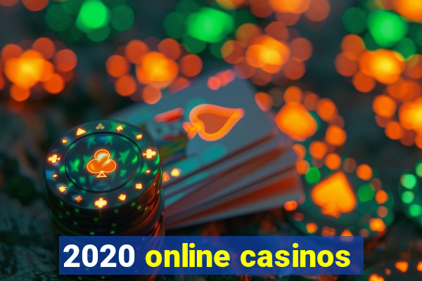 2020 online casinos