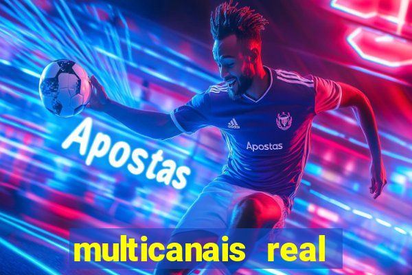 multicanais real madrid ao vivo