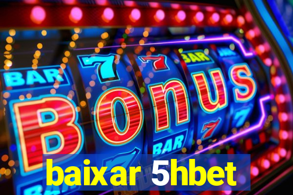 baixar 5hbet