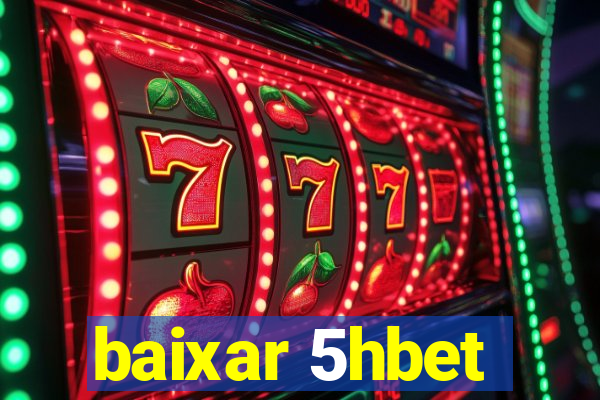 baixar 5hbet