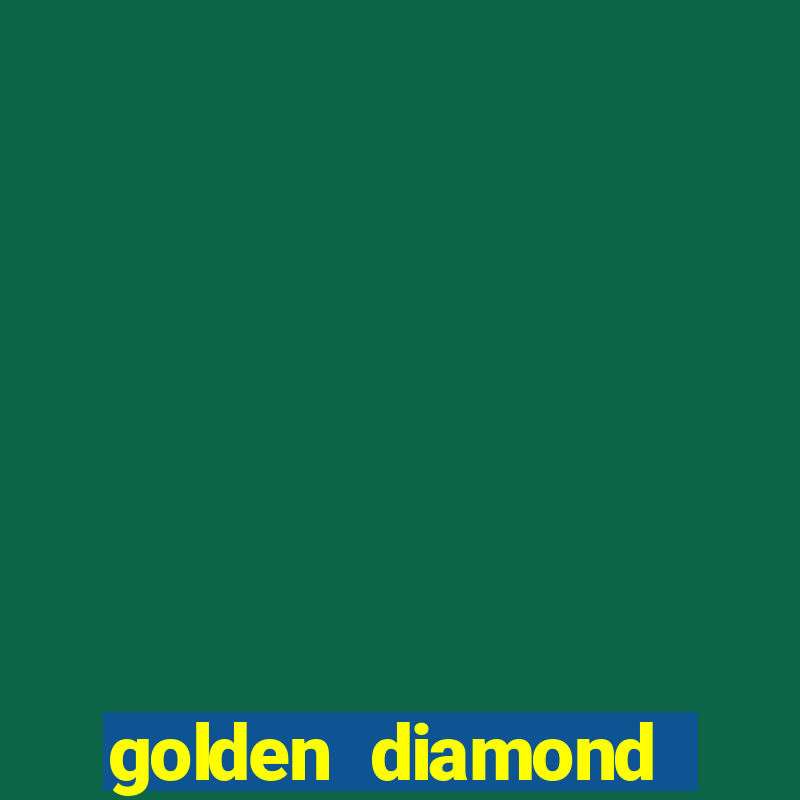 golden diamond dealer center