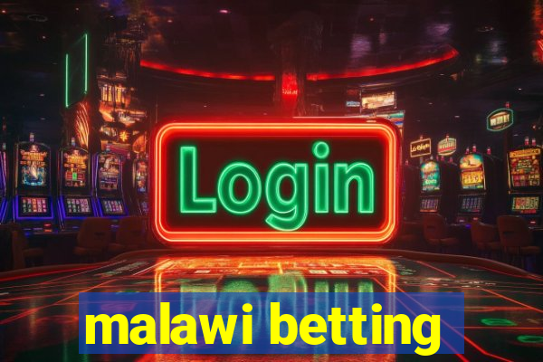 malawi betting