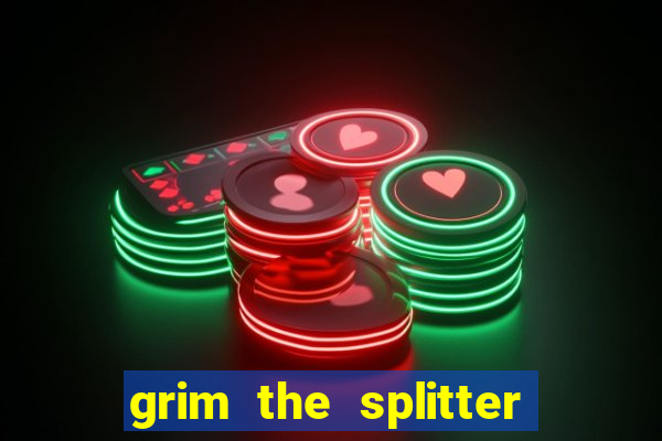 grim the splitter dream drop slot free play