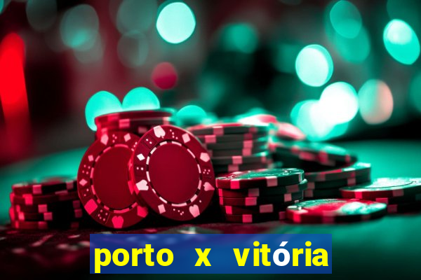 porto x vitória sc palpite