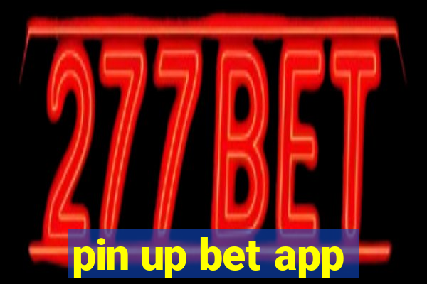 pin up bet app