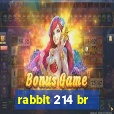 rabbit 214 br