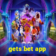 gets bet app