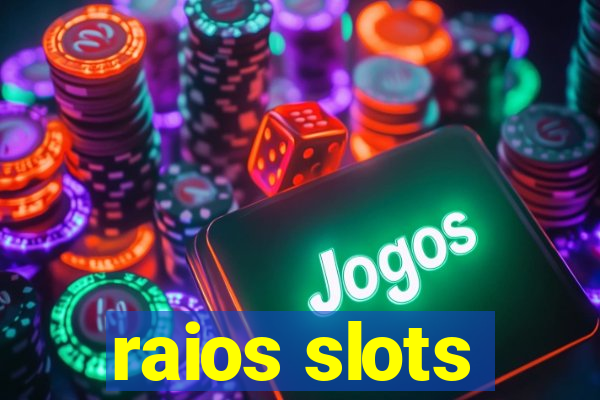 raios slots