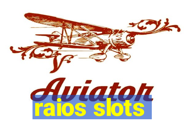 raios slots