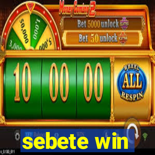 sebete win