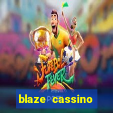 blaze cassino dinheiro online