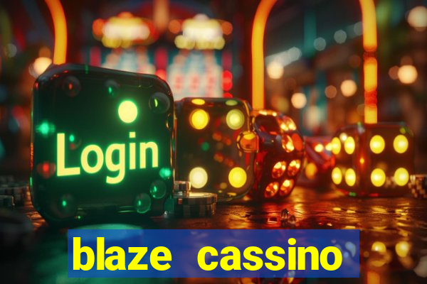 blaze cassino dinheiro online