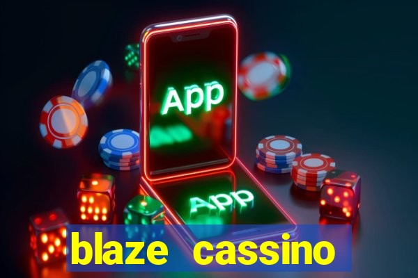 blaze cassino dinheiro online