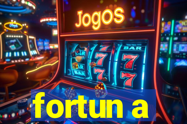 fortun a