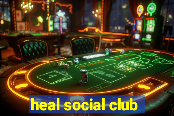 heal social club