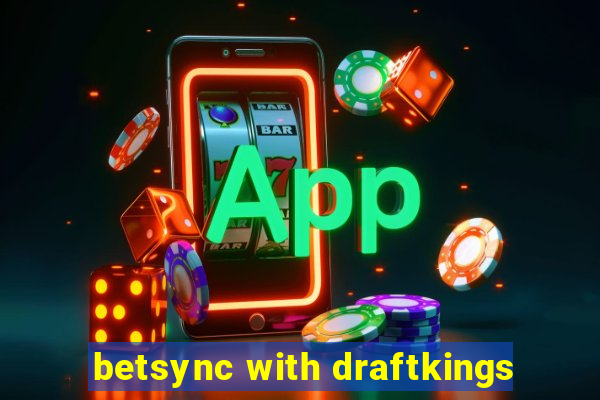 betsync with draftkings