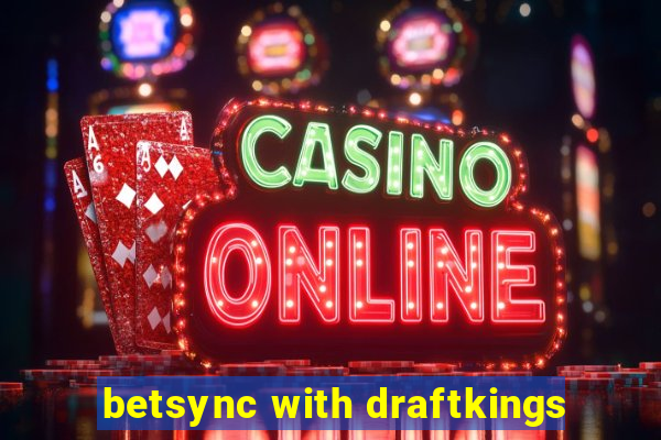 betsync with draftkings