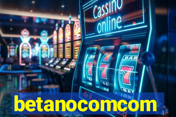 betanocomcom