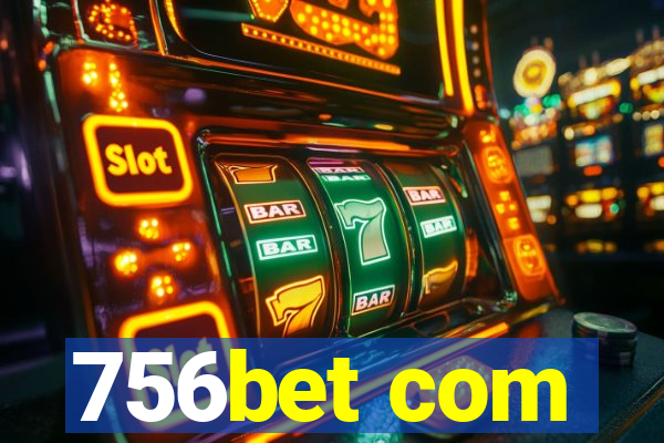 756bet com