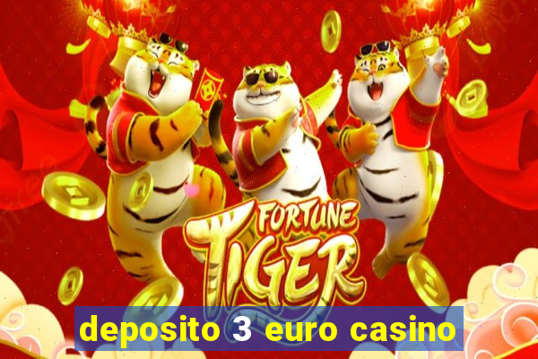 deposito 3 euro casino