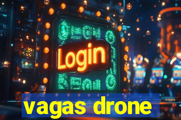 vagas drone