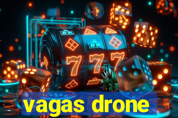 vagas drone