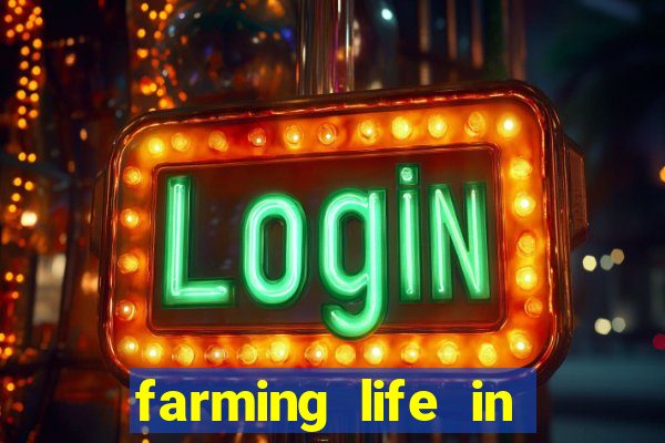 farming life in another world dublado