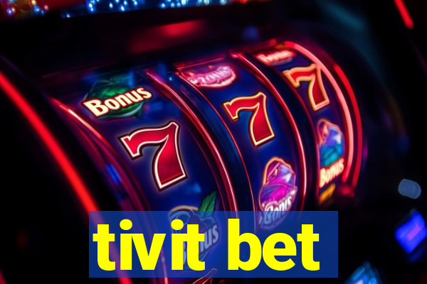 tivit bet