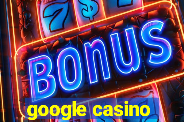 google casino