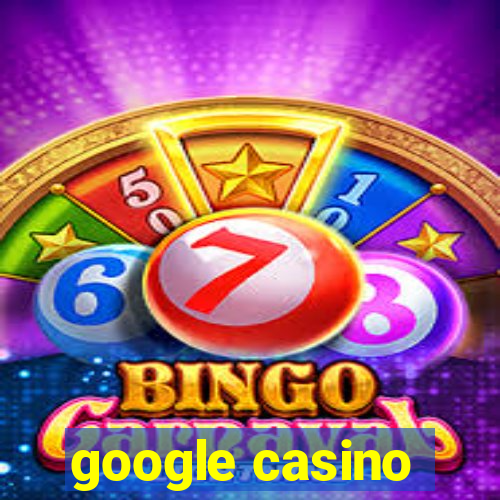 google casino