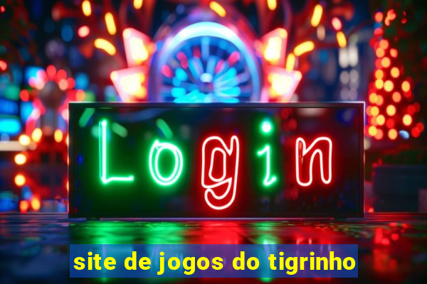 site de jogos do tigrinho