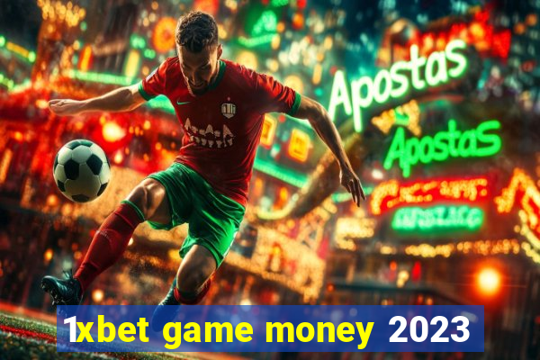 1xbet game money 2023