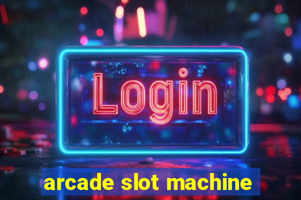 arcade slot machine