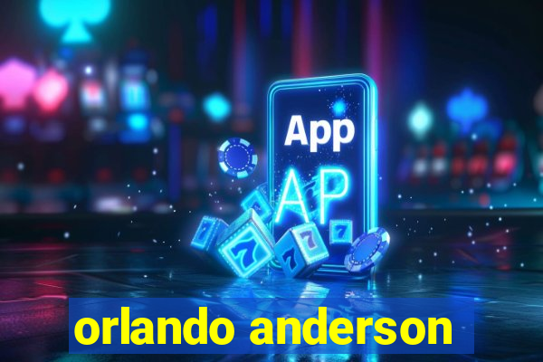 orlando anderson