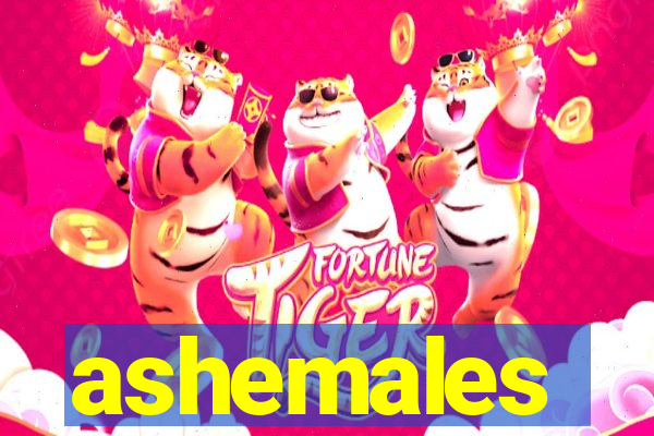 ashemales