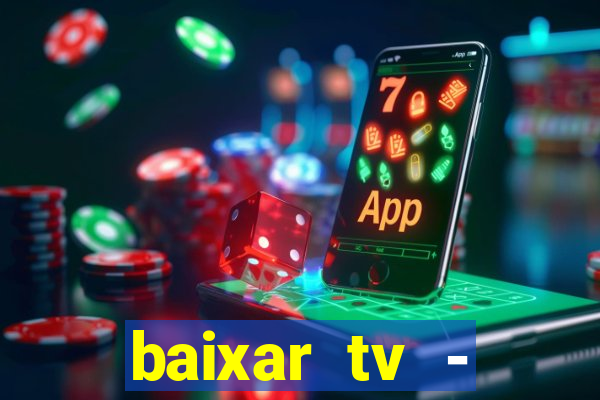 baixar tv - futebol ao vivo