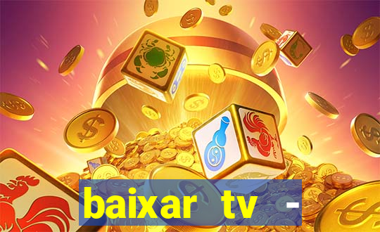 baixar tv - futebol ao vivo