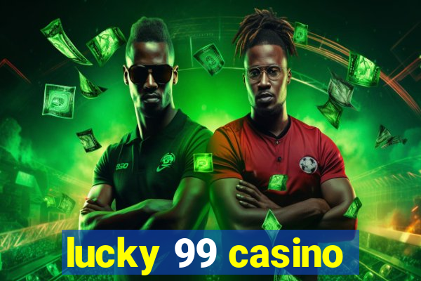 lucky 99 casino